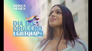 Dia do Orgulho LGBTQIAPN+ - Bianca Nunes