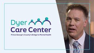 Dyer Care Center: Prince George's County's Bridge to Mental Health