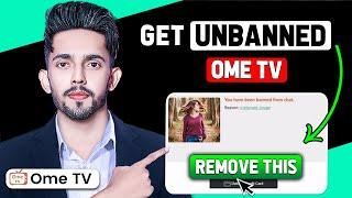 How to Get Unbanned From Ome TV 2024 - OmeTV Ban Fixed!! (2024 New Method)