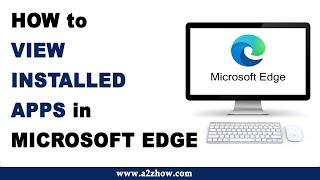 How to View Installed Apps on Microsoft Edge