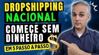  COMO COMEÇAR NO DROPSHIPPING NACIOAL SEM DINHEIRO EM APENAS 5 PASSOS