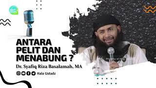 Antara Pelit dan Menabung ? : Dr. Syafiq Riza Basalamah, MA