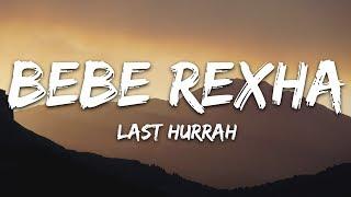 Bebe Rexha - Last Hurrah (Lyrics)