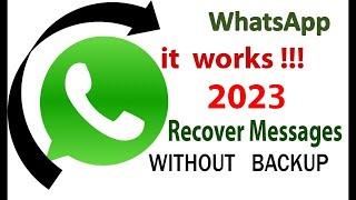 Recover WhatsApp message WITHOUT BACKUP Work!!! 2023