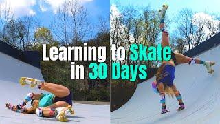 LEARNING TO ROLLER SKATE IN 30 DAYS (FAILS + SUCCESS)