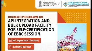 Outreach programme on API Integration and Bulk Upload Facility for Self-Certification of e-BRC