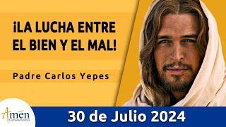 Evangelio De Hoy Martes 30 Julio 2024 l Padre Carlos Yepes l Biblia l San Mateo 13,36-43