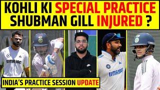 VIRAT KOHLI KI SPECIAL PRACTICE, SHUBMAN GILL INJURED ? PLAYING 11 MEIN  CHANGE ?  PRACTICE UPDATE