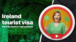 A Complete Guide to Ireland Tourist Visa, Requirements, Application Process, Validity, Fee