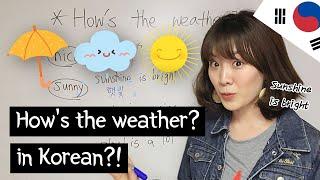 Korean Use these Weather Phrases - How's the weather?