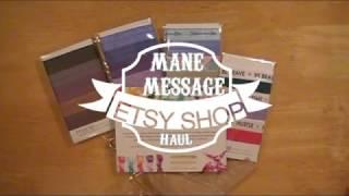 Mane Message Etsy Shop Haul