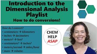 Introduction to the Dimensional Analysis Playlist or How to do Conversions