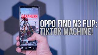 OPPO Find N3 Flip is the perfect TikTok Machine!