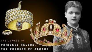 THE JEWELS OF PRINCESS HELENE, DUCHESS OF ALBANY