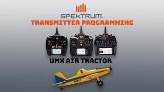 E-flite UMX Air Tractor Spektrum Transmitter Programming Guide