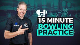 15 Minute Perfect Bowling Practice Session. Learn How to MAXIMIZE your TIME on the Lanes!