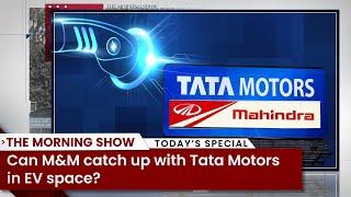 Can M&M catch up with Tata Motors in EV space?