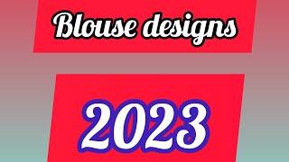 blouse designs 2023