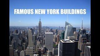 FAMOUS NEW YORK BUILDINGS - THE BEST OF MANHATTAN ARCHITECTURE