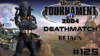 Unreal Tournament 2004 - Deathmatch REDUX #125