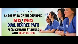 An overview of the combined MD/PhD dual degree path: From current students with helpful tips!