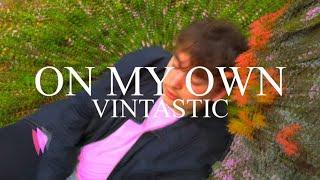 Vintastic - On My Own (prod. $hkeet)