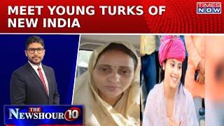 Sanjana Jatav & Priya Saroj Young MPs In Parliament, Is Constitution In Danger? | NewsHour Agenda