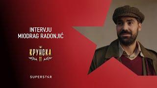 KRUNSKA 11 - Intervju Miodrag Radonjić