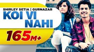 Koi Vi Nahi (Full Video) | Shirley Setia | Gurnazar | Rajat Nagpal Latest Songs 2018 | Speed Records