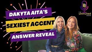 Find out what accent Dakyta Aita finds sexiest!
