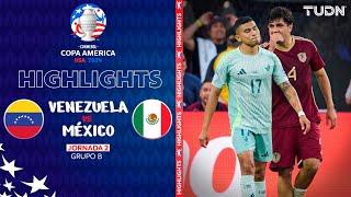 HIGHLIGHTS - Venezuela vs México | Copa América 2024 - J2 | TUDN