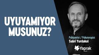 UYKUNUZDAN ŞİKÂYETÇİ MİSİNİZ? | YAPRAK TERAPİ