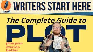 Writers Start Here: Everything About Plot