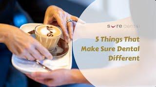 5 Things That Make Sure Dental Different