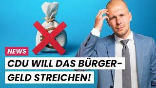 Bürgergeld soll gestrichen werden!