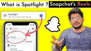 Snapchat Spotlight - How to USE Snapchat spotlight & Earn money | New Reels competitor 