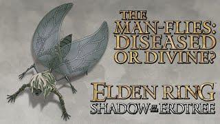 Elden Ring Lore - The Man Flies, Diseased or Divine