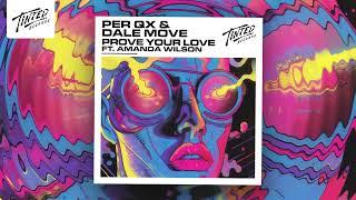 Per QX & Dale Move - Prove Your Love (feat. Amanda Wilson)