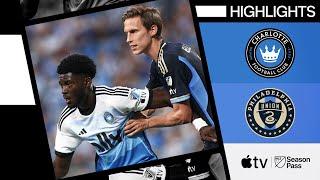 Charlotte FC vs. Philadelphia Union | Full Match Highlights | May 25, 2024