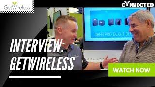 GetWireless Interview - CES2020 Thoughts,  New Products & CRE