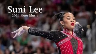 Suni Lee - 2024 Floor Music