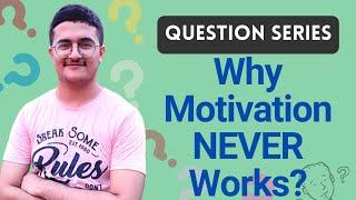 Why Motivation NEVER Works? | Shloak Vatsal | Question Series