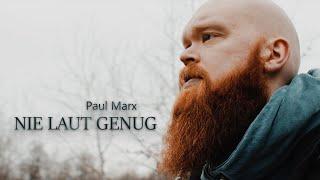 Paul Marx - Nie Laut Genug (Offizielles Musikvideo)