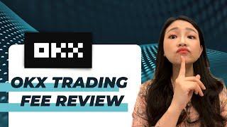 OKX Exchange Review: Fee explanation & comparison vs. other exchanges