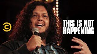 Felipe Esparza - A Violent Journey to Comedy - This Is Not Happening - Uncensored