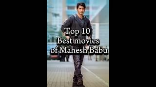 Top 10 Best Movies of Mahesh Babu #maheshbabu #movie