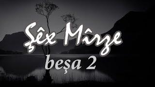 Shex Mirza (part 2)