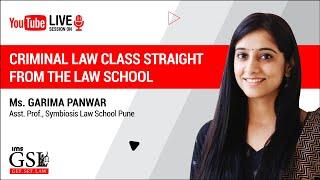 Criminal Law Class for CLAT 2021| GSL Insight#2| Garima Panwar, Asst Prof, Symbiosis Pune