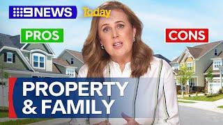 What are the pros and cons of buying property with family? | 9 News Australia