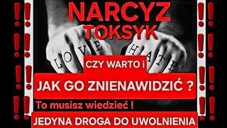 Jak znienawidzić NARCYZA i czy warto ? - W tym filmie zdradzam ci jedyną drogę do uwolnienia !